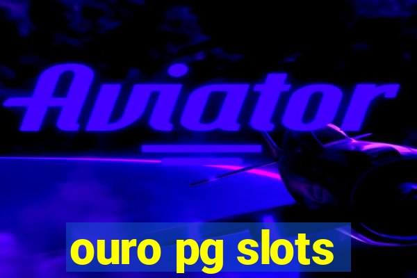 ouro pg slots